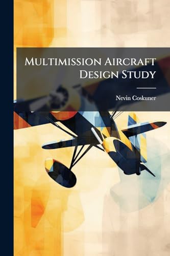 Multimission Aircraft Design Study