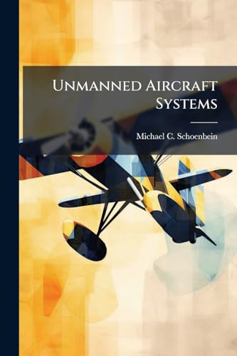 Unmanned Aircraft Systems