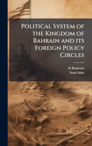 Political System of the Kingdom of Bahrain and its Foreign Policy Circles