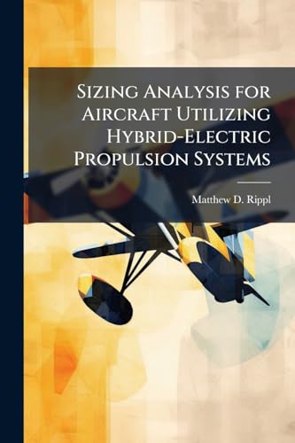 Sizing Analysis for Aircraft Utilizing Hybrid-Electric Propulsion Systems