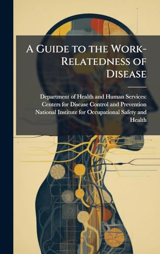 A Guide to the Work-Relatedness of Disease