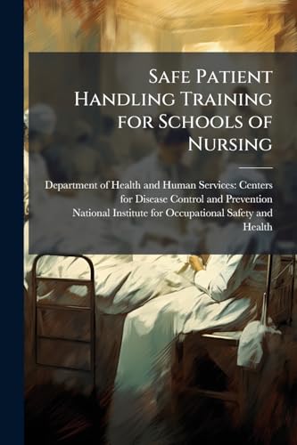 Safe Patient Handling Training for Schools of Nursing