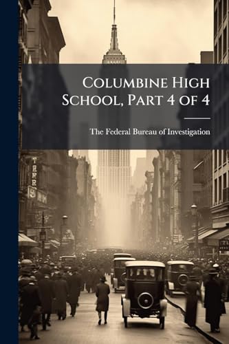 Columbine High School, Part 4 of 4