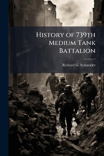 History of 739th Medium Tank Battalion