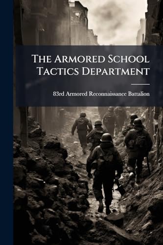 The Armored School Tactics Department