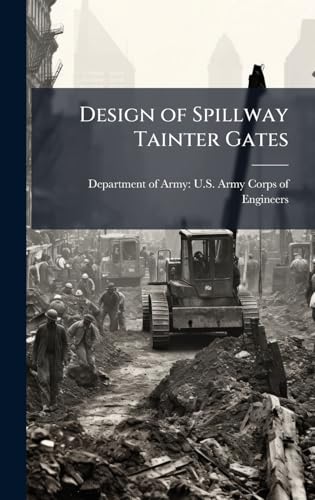 Design of Spillway Tainter Gates