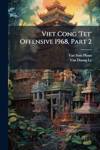 Viet Cong 'Tet' Offensive 1968, Part 2