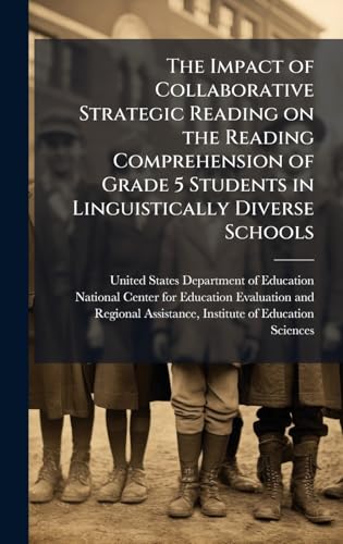 The Impact of Collaborative Strategic Reading on the Reading Comprehension of Grade 5 Students in Linguistically Diverse Schools