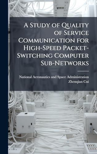 A Study of Quality of Service Communication for High-Speed Packet-Switching Computer Sub-Networks