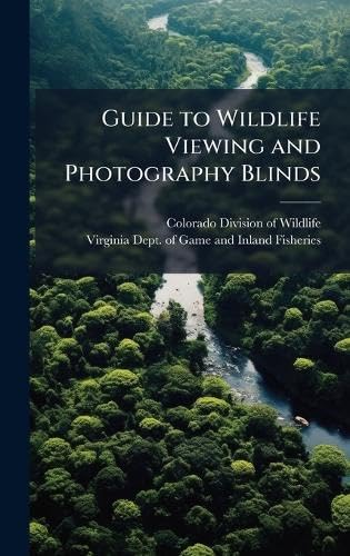 Guide to Wildlife Viewing and Photography Blinds