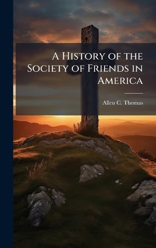A History of the Society of Friends in America