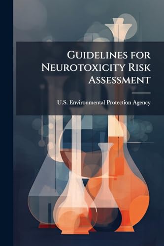 Guidelines for Neurotoxicity Risk Assessment