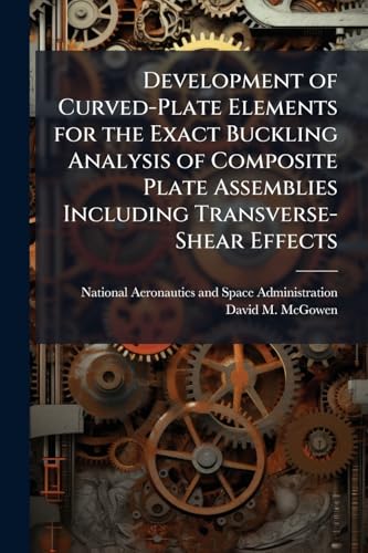 Development of Curved-Plate Elements for the Exact Buckling Analysis of Composite Plate Assemblies Including Transverse-Shear Effects