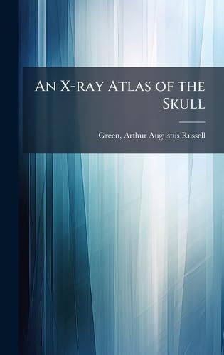 An X-ray Atlas of the Skull