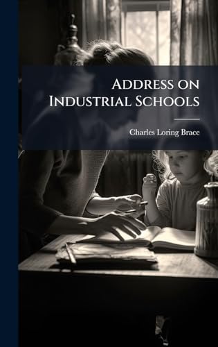 Address on Industrial Schools