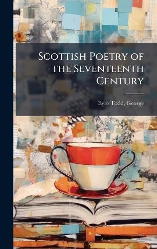 Scottish Poetry of the Seventeenth Century