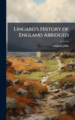 Lingard's History of England Abridged