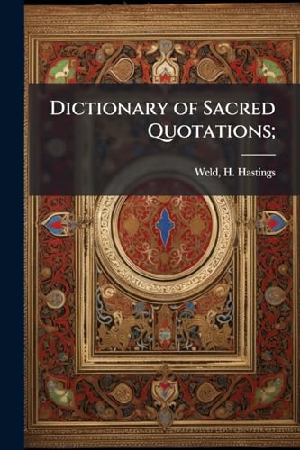 Dictionary of Sacred Quotations;