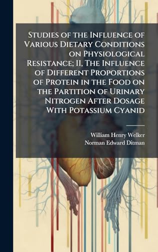 Studies of the Influence of Various Dietary Conditions on Physiological Resistance; II, The Influence of Different Proportions of Protein in the Food on the Partition of Urinary Nitrogen After Dosage With Potassium Cyanid