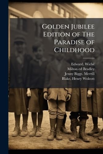 Golden Jubilee Edition of The Paradise of Childhood