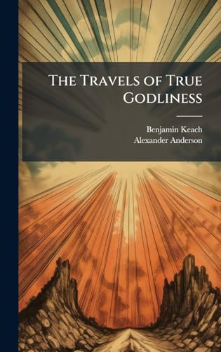 The Travels of True Godliness