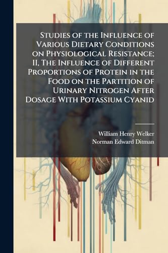 Studies of the Influence of Various Dietary Conditions on Physiological Resistance; II, The Influence of Different Proportions of Protein in the Food on the Partition of Urinary Nitrogen After Dosage With Potassium Cyanid