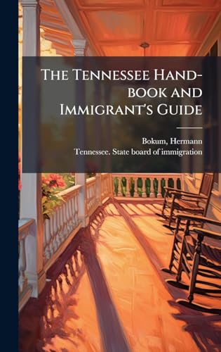 The Tennessee Hand-book and Immigrant's Guide
