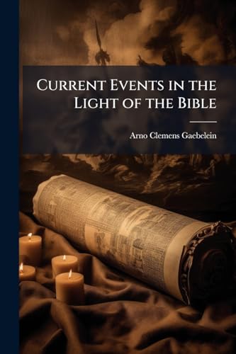 Current Events in the Light of the Bible