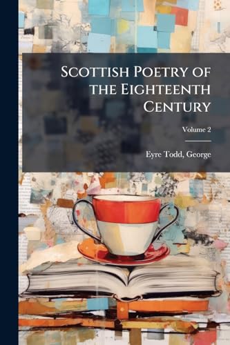 Scottish Poetry of the Eighteenth Century
