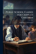 Public School Classes for Crippled Children
