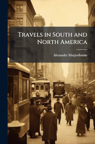 Travels in South and North America