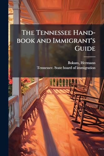 The Tennessee Hand-book and Immigrant's Guide