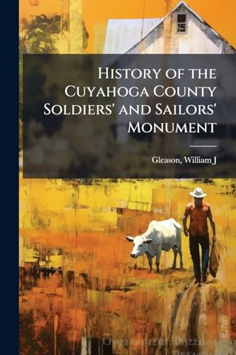 History of the Cuyahoga County Soldiers' and Sailors' Monument