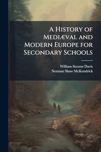 A History of MediÃ¦val and Modern Europe for Secondary Schools