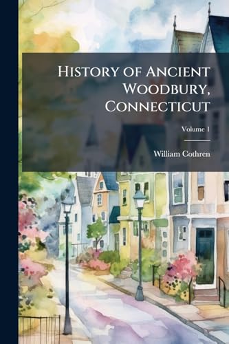 History of Ancient Woodbury, Connecticut