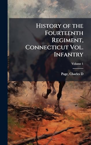 History of the Fourteenth Regiment, Connecticut Vol. Infantry