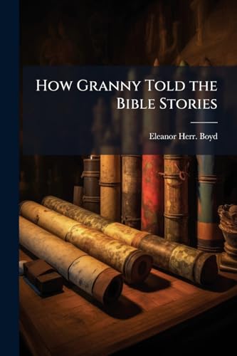 How Granny Told the Bible Stories