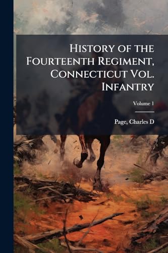 History of the Fourteenth Regiment, Connecticut Vol. Infantry
