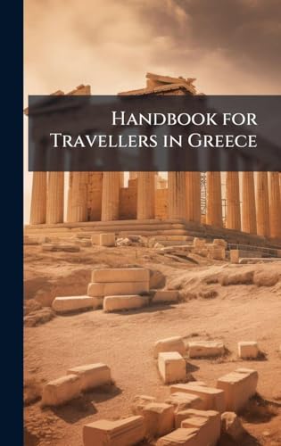 Handbook for Travellers in Greece