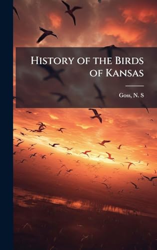 History of the Birds of Kansas