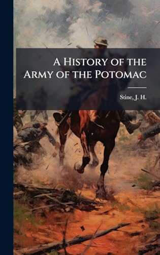 A History of the Army of the Potomac