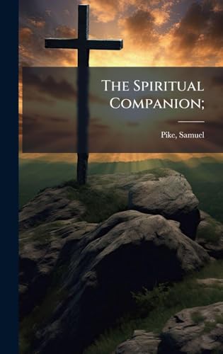 The Spiritual Companion;