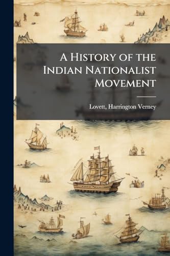 A History of the Indian Nationalist Movement