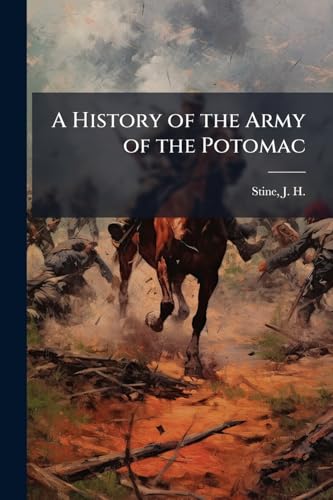 A History of the Army of the Potomac