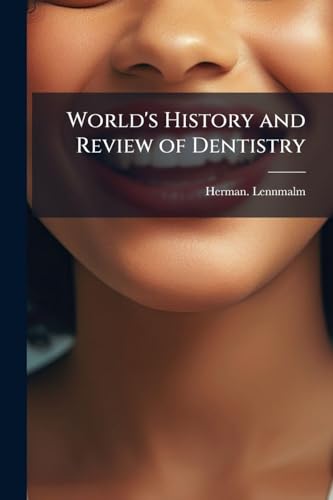 World's History and Review of Dentistry