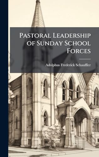 Pastoral Leadership of Sunday School Forces
