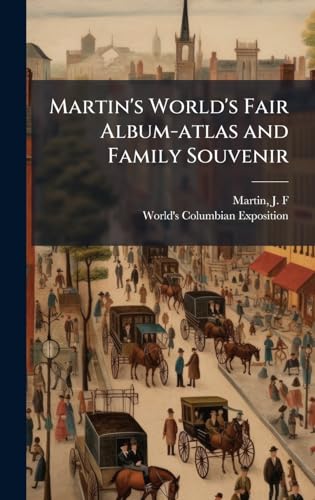 Martin's World's Fair Album-atlas and Family Souvenir