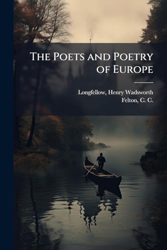 The Poets and Poetry of Europe