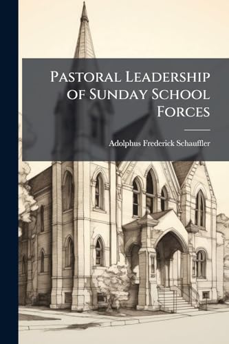Pastoral Leadership of Sunday School Forces