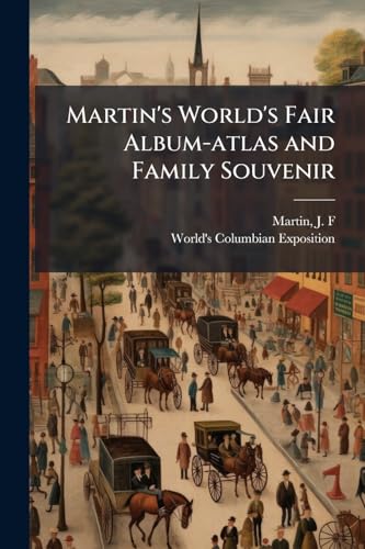 Martin's World's Fair Album-atlas and Family Souvenir